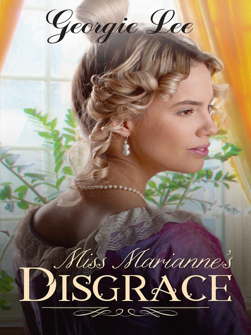 Title details for Miss Marianne's Disgrace by Georgie Lee - Available